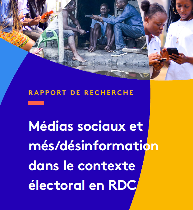 Rapport de recherche : Médias sociaux et més/désinformation dans le contexte électoral en RDC